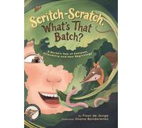 Scritch-Scratch, What's That Batch?: A Shrew's Tale of Compost, Friendship and New Beginnings