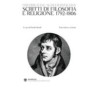 Scritti di filosofia e religione 1792-1806. Testo tedesco a fronte