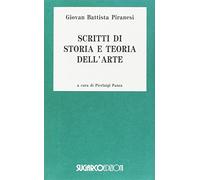 Scritti De Storia E Teoria Dell'arte, Tasco Scienze Umane Giovanni Battista Piranesi, Pierluigi Panza (Auteur)