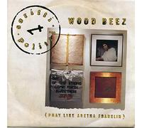 SCRITTI POLLITI / WOOD BEEZ (PRAY LIKE ARETHA FRANKLIN)