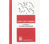 Scritti seri e semiseri in onore di Claudio Baccarani