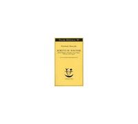 Scritti Su Wagner: Richard Wagner A Bayreuth-Il Caso Wagner-Nietzsche Contra Wagner