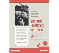 Scrittori e scrittrici nel tempo. Col. Unico. Per le Scuole superiori. Con e-book. Con espansione online (Vol. 3)