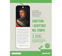 Scrittori e scrittrici nel tempo. Con La comunicazione che cambia, Antologia della Divina Commedia. Per le Scuole superiori. Con e-book. Con espansione online (Vol. 1)