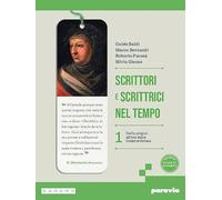 Scrittori e scrittrici nel tempo. Per le Scuole superiori. Con La comunicazione nel mondo che cambia + Antologia della Divina Commedia. Con e-book (Vol. 1)