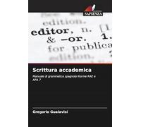 Scrittura accademica: Manuale di grammatica spagnola Norme RAE e APA 7