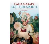 Scritture segrete Le donne che hanno cambiato il mondo con la parola - Dacia Maraini - Rizzoli - ebook (ePub) - Livre