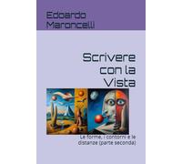 Scrivere con la Vista: Le forme, i contorni e le distanze (parte seconda)