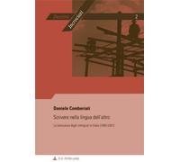 Scrivere nella lingua dell'altro La letteratura degli immigrati in Italia (1989-2007) - Daniele Comberati - Peter Lang - broché - Monographie