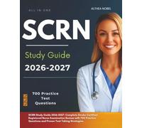 SCRN Study Guide 2026-2027: Complete Stroke Certified Registered Nurse Examination Review with 700 Practice Questions and Proven Test-Taking Strategies.