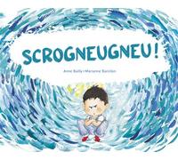 Scrogneugneu ! - Marianne Barcilon - Kaleidoscope - cartonné - Album jeunesse