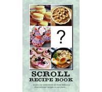 "SCROLL" - recipe notebook: so you can write down all these delicious viral internet recipes in one place