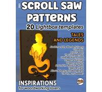 Scroll saw patterns 20 lightbox templates: Tales and legends, inspirations for the woodworking lovers