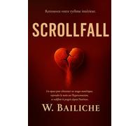 SCROLLFALL: Retrouvez votre rythme intérieur, à l'ère de l’hyperconnexion et de l'hyperperformance
