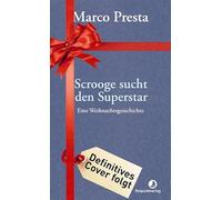 Scrooge sucht den Superstar: Eine Weihnachtsgeschichte