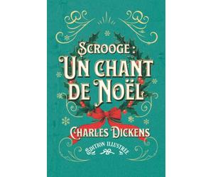 Scrooge : Un chant de Noël Edition illustrée