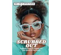 Scrubbed Out: A Nurses Guide to Finding Joy and Humor in the Chaos Journal