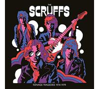 Scruffs - Teenage Tragedies 1974-1979
