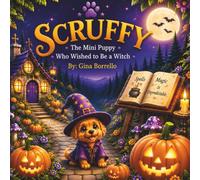 Scruffy: The Mini Puppy Who Wished to be a Witch