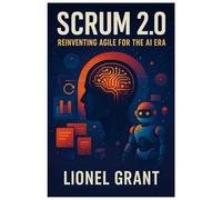Scrum 2.0: Reinventing Agile for the AI Era