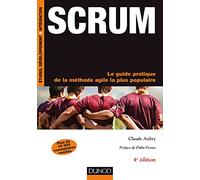 Scrum - 4e éd.- Le guide pratique de la méthode agile la plus populaire: Le guide pratique de la méthode agile la plus populaire