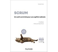 Scrum - 6e éd.: Un outil convivial pour une agilité radicale