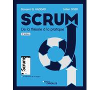 Scrum – De la théorie à la pratique – Initiation, Perfectionnement, Agilité – Groupe Eyrolles