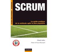 SCRUM: Le guide pratique de la méthode agile la plus populaire