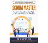 SCRUM MASTER: Le séminaire de formation Agile pour la performance en entreprise