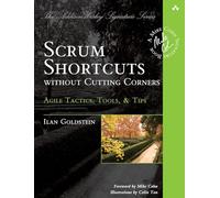 Scrum Shortcuts Without Cutting Corners: Agile Tactics, Tools, & Tips