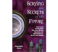 Scrying the Secrets of the Future Cassandra Eason (Auteur)
