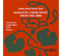 Sct. Annae Choir - Romantic Choir Music from The 1880s [Import]