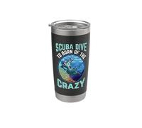 Scuba Dive To burn Of The Crazy Diving Funny Diver Dives Gobelet isotherme en acier inoxydable double paroi