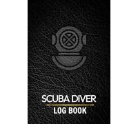 Scuba Diver Log Book: 120+ Dives Record and Track for All Levels with Luxurious Design