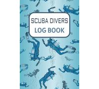 Scuba Divers Log Book: Capture Every Splash: 99 Dive Logs with Exclusive Scuba Diver Cover Art by Designs by Valencia88