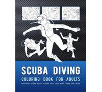 Scuba Diving Coloring Book For Adults: Featuring Scuba Diver Designs With Dive Puns, Jokes And More