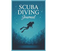 Scuba Diving: Dive Log Book: Scuba Diving Logbook for All level of Divers: Dive Journal for Training, Certification and Recreation, 200 pages