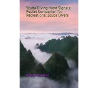 Scuba Diving Hand Signals: Pocket Companion for Recreational Scuba Divers
