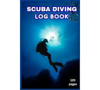 Scuba Diving Log Book: Detailed Scuba Dive Log Journal for Beginners and Professionals | 2 Dives Per Page Logbook with Verification Signature, Dive ... Weight & Comments | Compact Diver’s Notebook