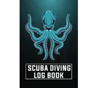 Scuba Diving Log Book: Diver Log Book, Track and Record 220 Dives, Cute Blue Octopus Scuba Log Journal, Scuba log book for divemaster, padi, beginner, man, women