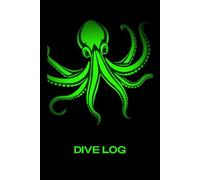 Scuba Diving Log Book: Diver Logbook for 100+ Dives and All Skill Levels (Night Vision Octopus)