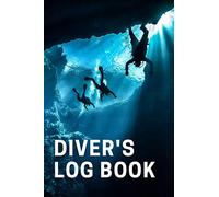Scuba Diving Log Book: Journal for Dive. Compact Log book for Beginner, Intermediate, and Experienced Divers