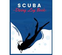 scuba diving log book: The Ultimate Dive Log Book for professional and amateur divers / 102 pages / Up to 100 Dive