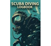 Scuba Diving Logbook: 150 Pages to Track and Analyze your Activities