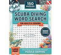 Scuba Diving Word Search Puzzle Book: 150 Puzzles with 3,000 Underwater & Reef Terms - A Great Gift for Scuba Divers, Ocean Explorers and Dive Enthusiasts