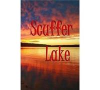 Scuffer Lake - John Sutter Wood - Amazon Digital Services LLC KDP - Livre en Anglais John Sutter WoodJohn Sutter Wood (Auteur)