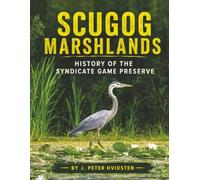 SCUGOG MARSHLANDS: History of the Syndicate Game Preserve