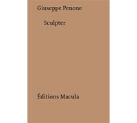 Sculpter Édition établie par Gilberte Tsaï - Giuseppe Penone - Macula Eds - broché - Essai