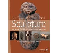Sculpture: Des oeuvres anciennes aux créations contemporaines
