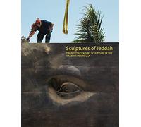 Sculptures of Jeddah: Twentieth-Century Sculpture in the Arabian Peninsula